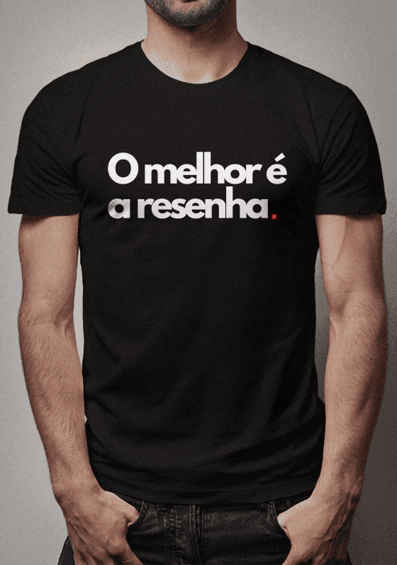 A resenha nunca poe parar