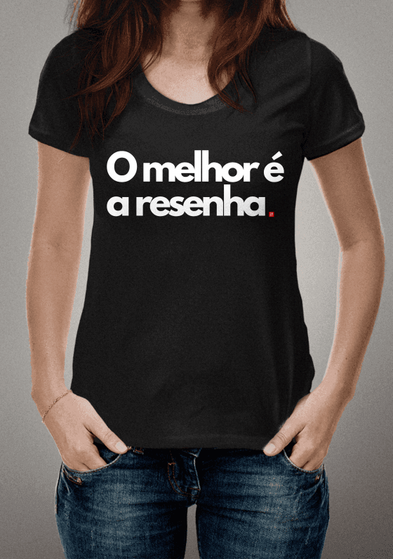 A resenha nunca poe parar