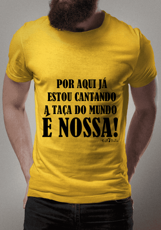 Nome do produto  A TAÇA DO MUNDO É NOSSA