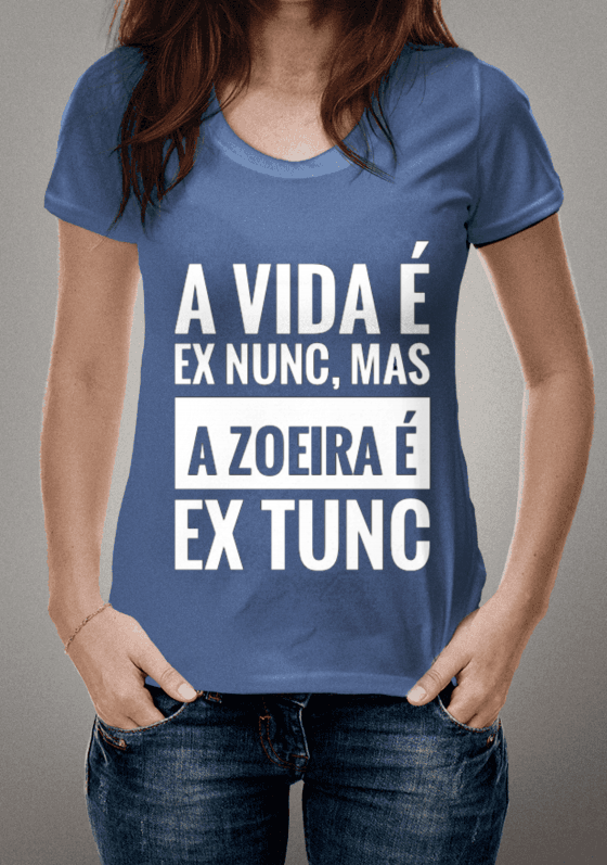 Nome do produto  A zoeira é ex tunc