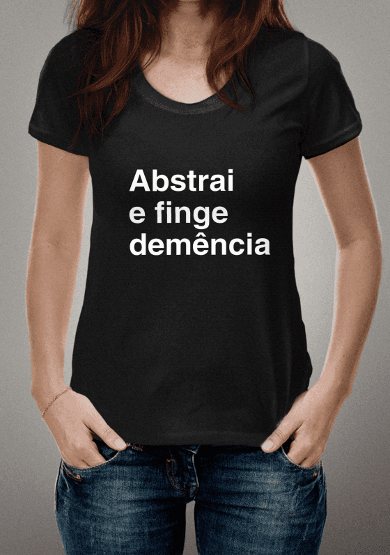 Abstrai e finge demencia