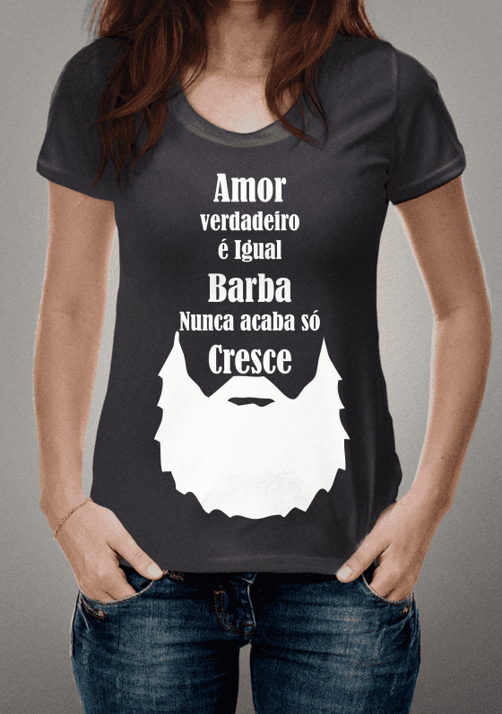 Amor verdadeiro é igual barba só cresce