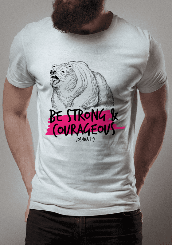 Be Strong & Courageous