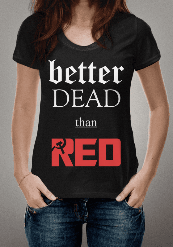 Nome do produto  Better Dead Than Red