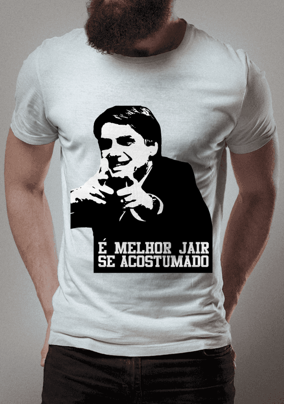 Nome do produto  Bolsonaro, é melhor Já ir se acostumando