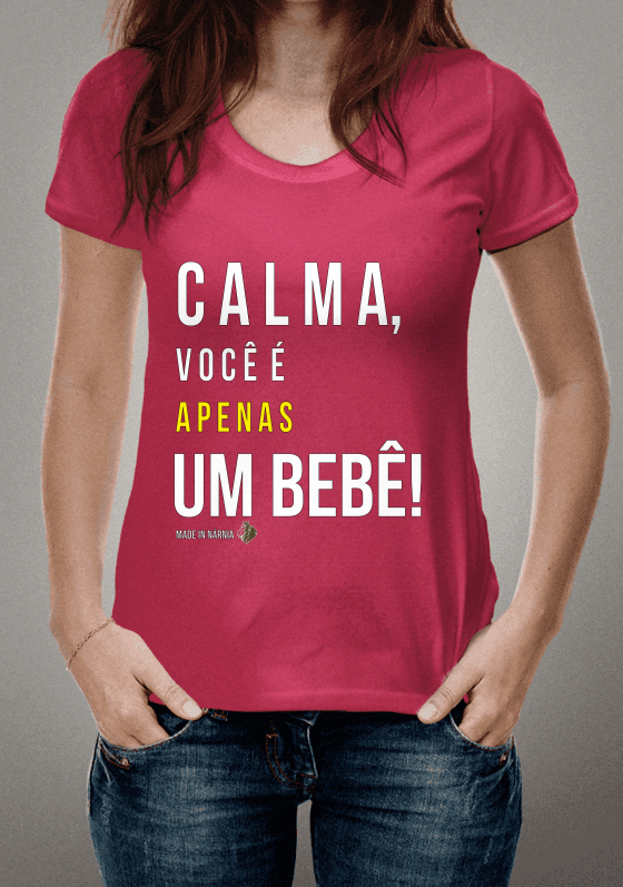 Nome do produto  calma, você é apenas um bebê