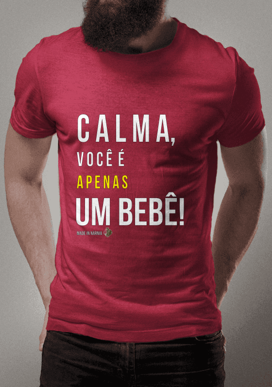 Nome do produto  calma, você é apenas um bebê
