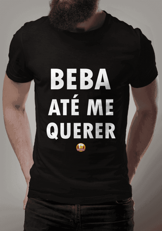 Nome do produto  CAMISA BEBA ATÉ ME QUERER