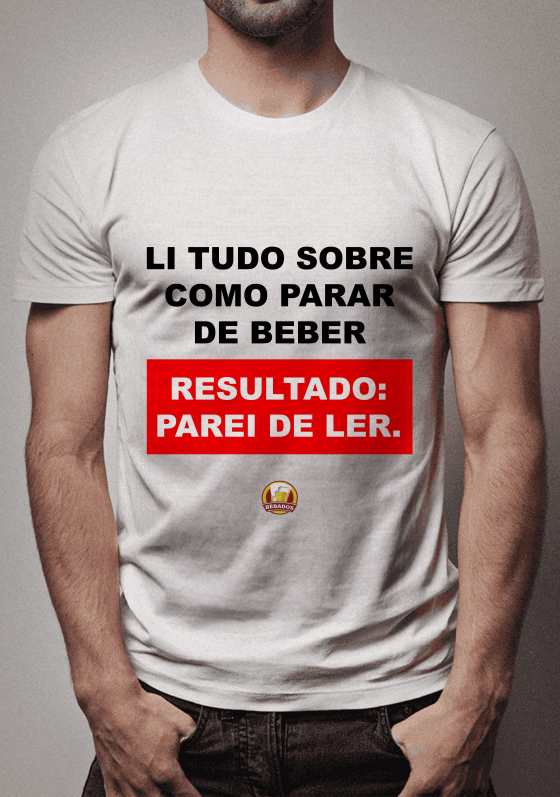 Nome do produto  CAMISA LI TUDO SOBRE COMO PARAR DE BEBER