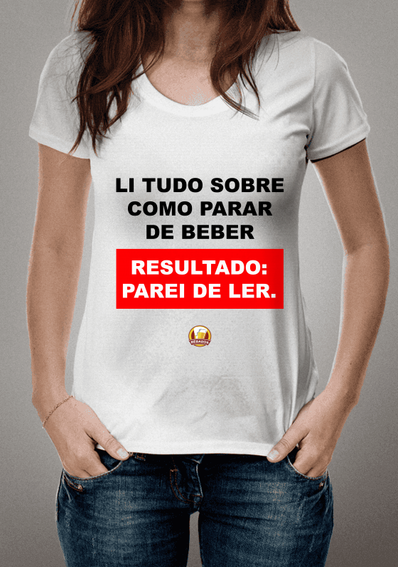 Nome do produto  CAMISA LI TUDO SOBRE COMO PARAR DE BEBER
