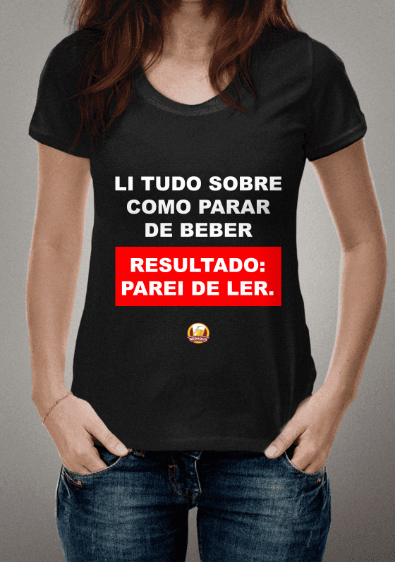 Nome do produto  CAMISA LI TUDO SOBRE COMO PARAR DE BEBER