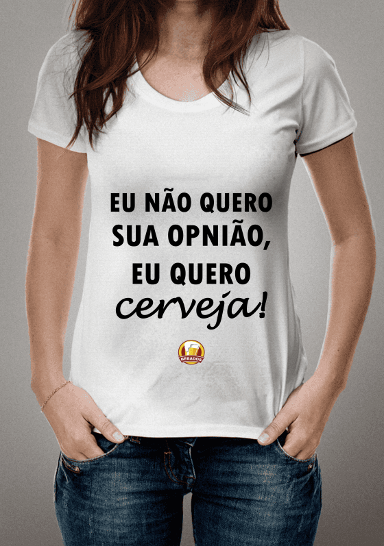 Nome do produto  CAMISA NAO QUERO SUA OPNIAO