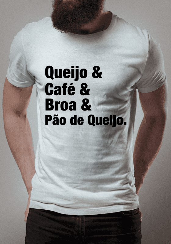 Camisa Queijo e Café e Broa e Pão de Queijo 