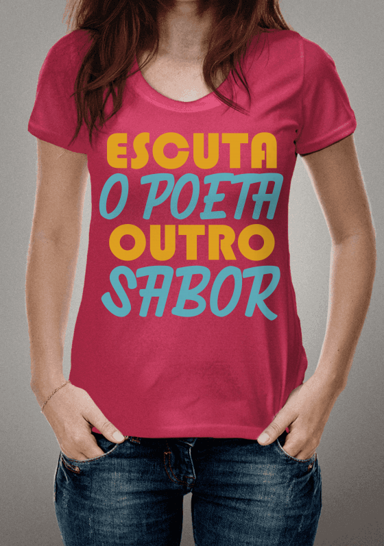 Nome do produto  CAMISETA - ESCUTA O POETA OUTRO SABOR - ROSA