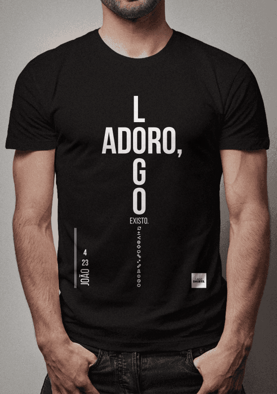 Camiseta Adoro, logo existo.