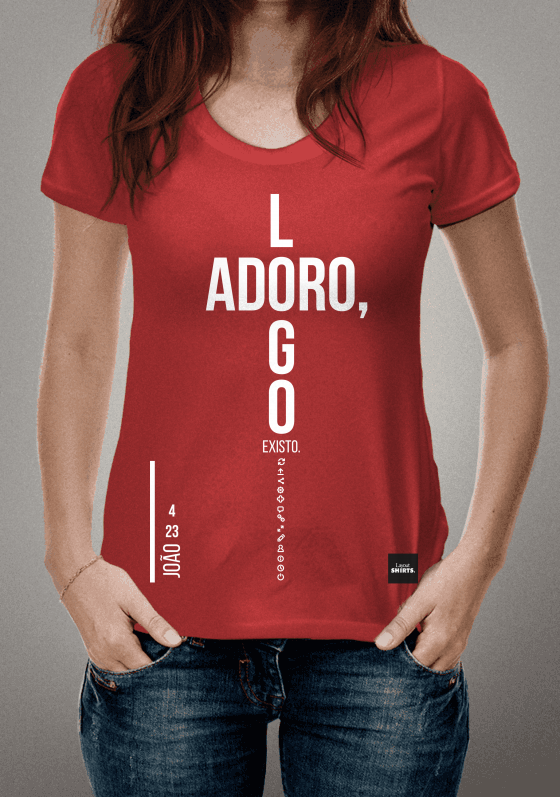 Camiseta Adoro, logo existo.