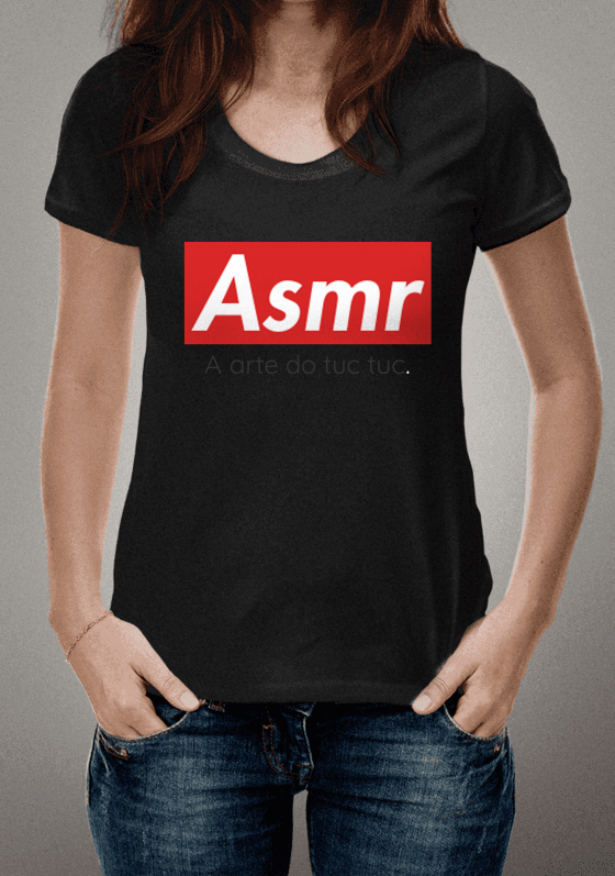 Nome do produto  Camiseta Asmr