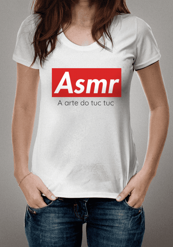 Nome do produto  Camiseta Asmr