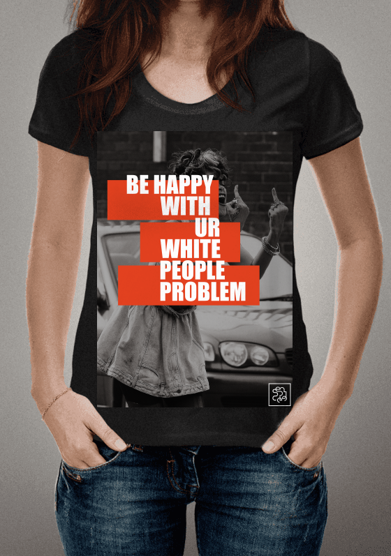 Nome do produto  Camiseta: Be Happy With Ur White People Problem