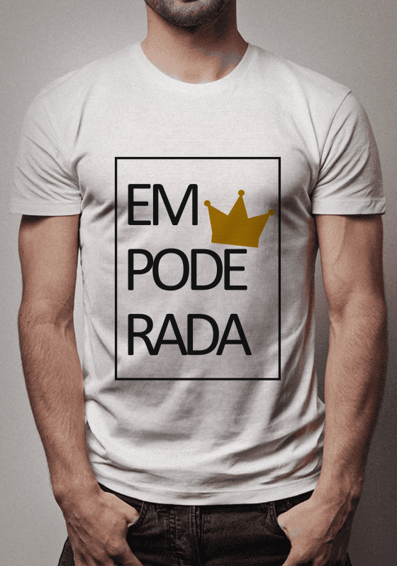 Nome do produto  CAMISETA EMPODERADA