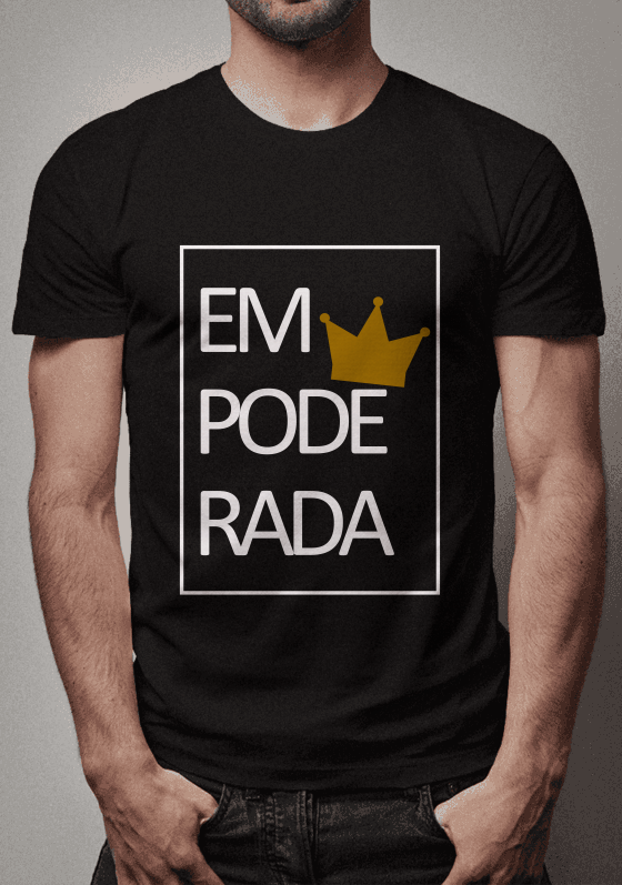 Nome do produto: CAMISETA EMPODERADA