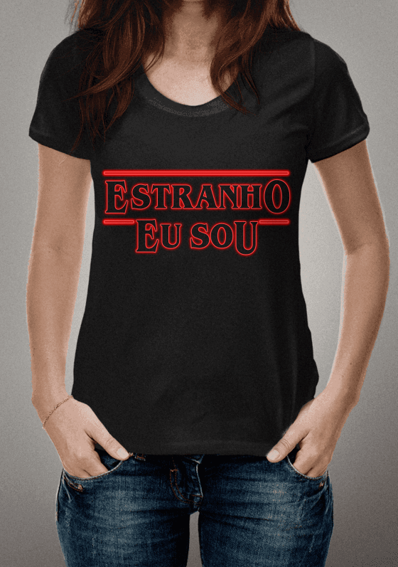 Nome do produto  Camiseta " Estranho Eu Sou"