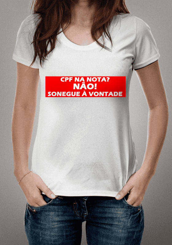Nome do produto  Camiseta "CPF NA NOTA NÃO"