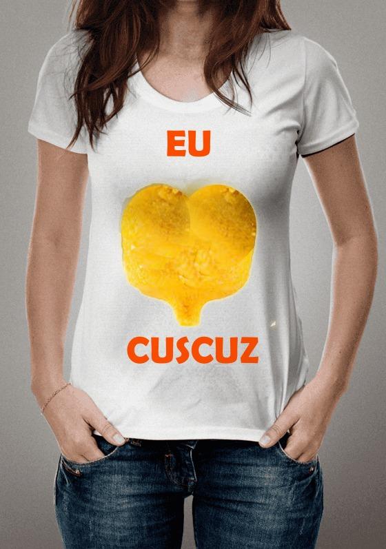 Nome do produto  CAMISETA EU AMO CUSCUZ 