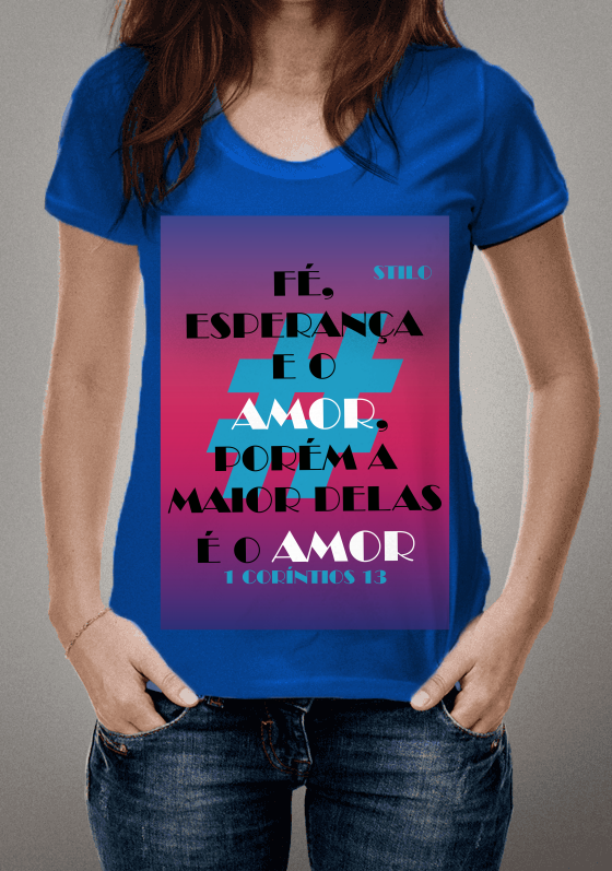 Nome do produto  Camiseta Fé, Esperança e o Amor, Porém a Maior Delas é o Amor
