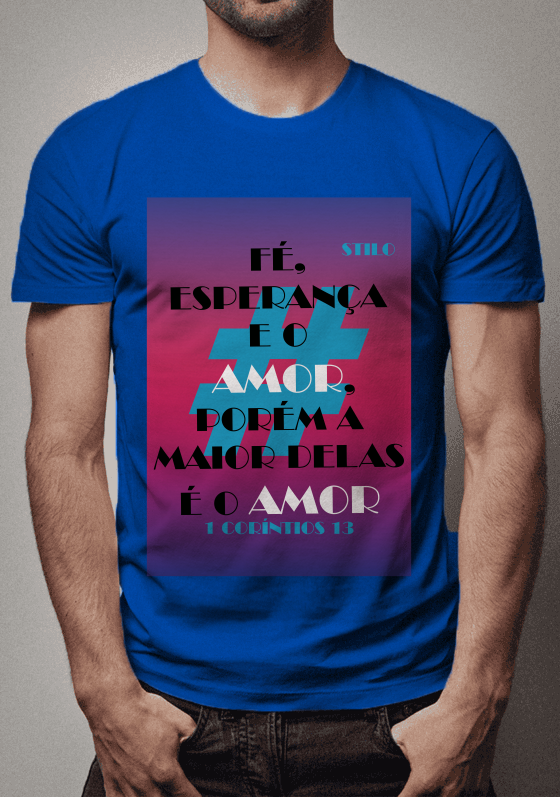 Nome do produto  Camiseta Fé, Esperança e o Amor, Porém a Maior Delas é o Amor