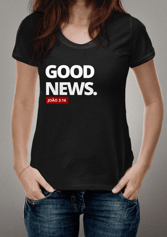 Nome do produto  CAMISETA GOOD NEWS