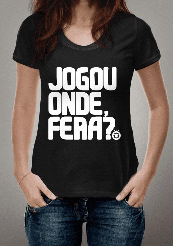 Nome do produto  CAMISETA JOGOU ONDE, FERA?