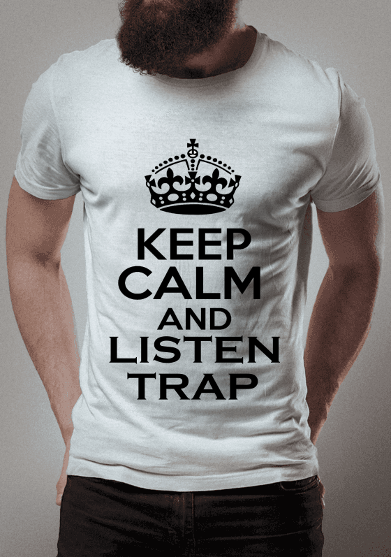 Camiseta Keep Calm And Listen Trap