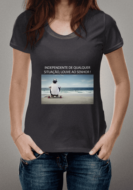 Nome do produto  Camiseta Louve Independente da Situação