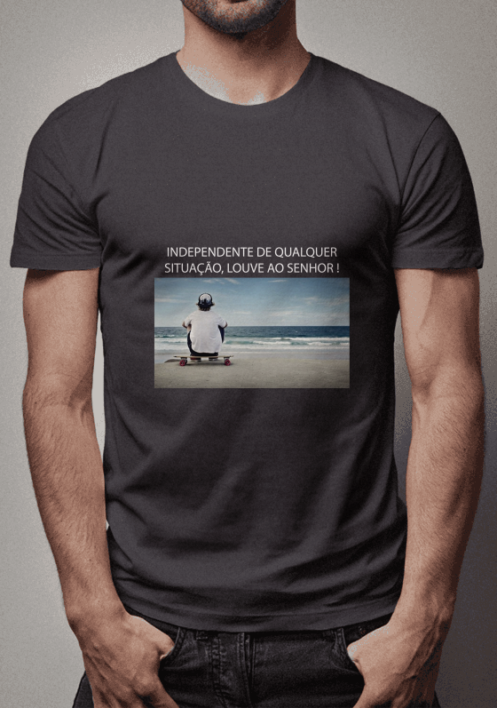 Nome do produto  Camiseta Louve Independente da Situação