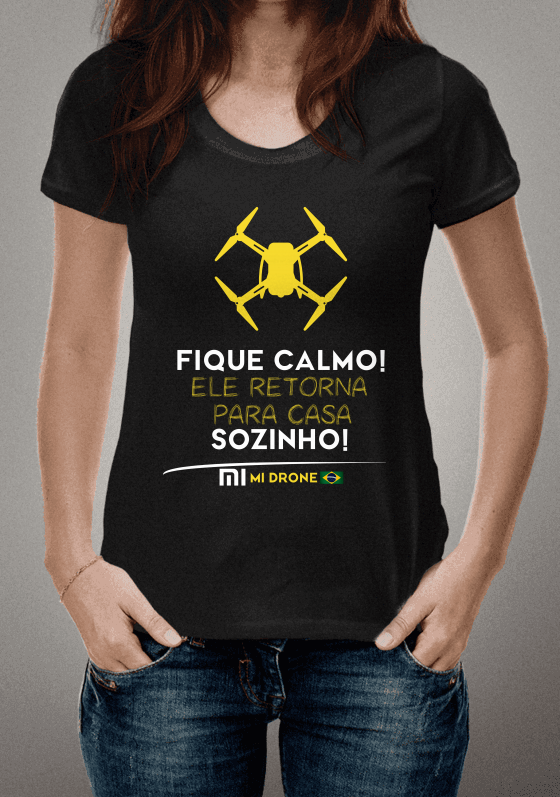 Nome do produto  Camiseta Mi Drone Ele Retorna Sozinho.