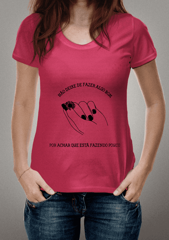 Nome do produto  Camiseta Não deixe de fazer algo bom