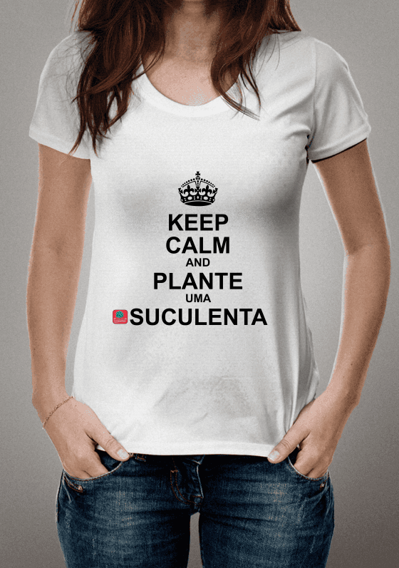 Nome do produto  Camiseta Suculentas I Love Succulents! Keep Calm And Plante Uma Suculenta