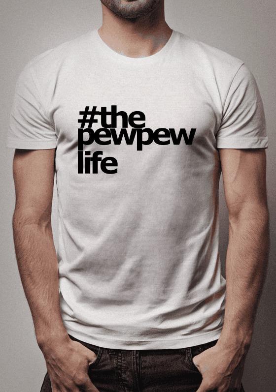 Camiseta #ThePewPewLife-White