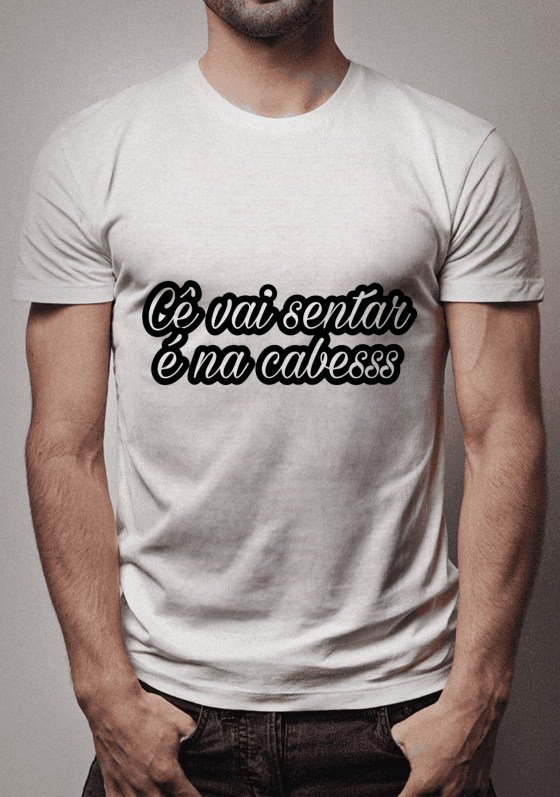 Nome do produto  Cê vai sentar é na cabesss