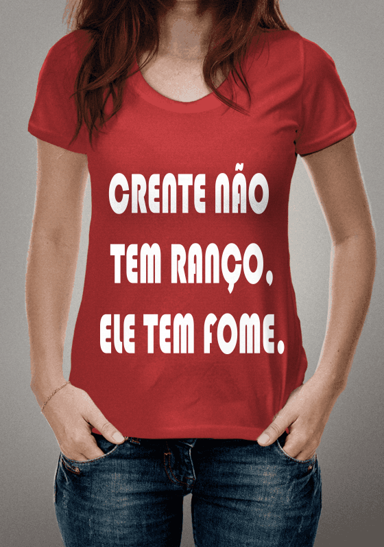Nome do produto: Crente não tem Ranço, ele tem fome