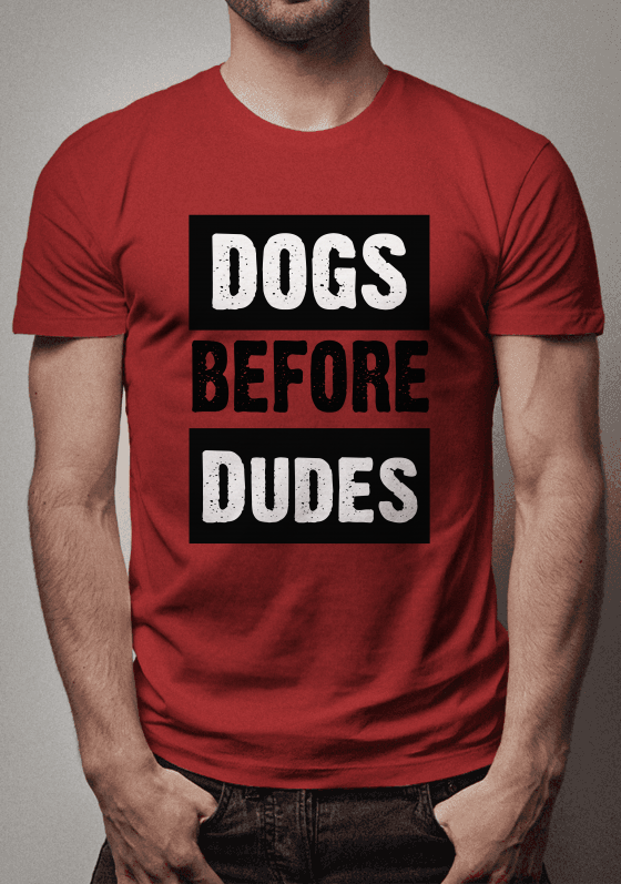Dogs Before Dudes