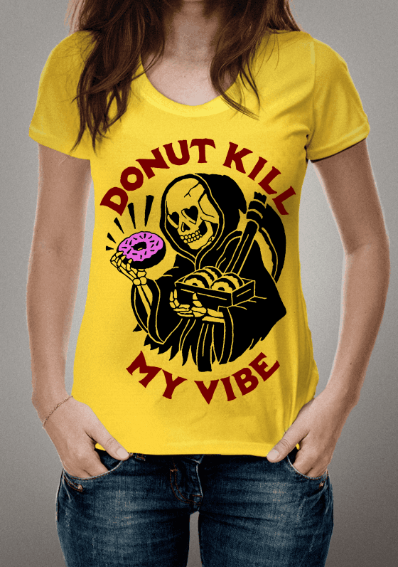 DONUT KILL MY VIBE