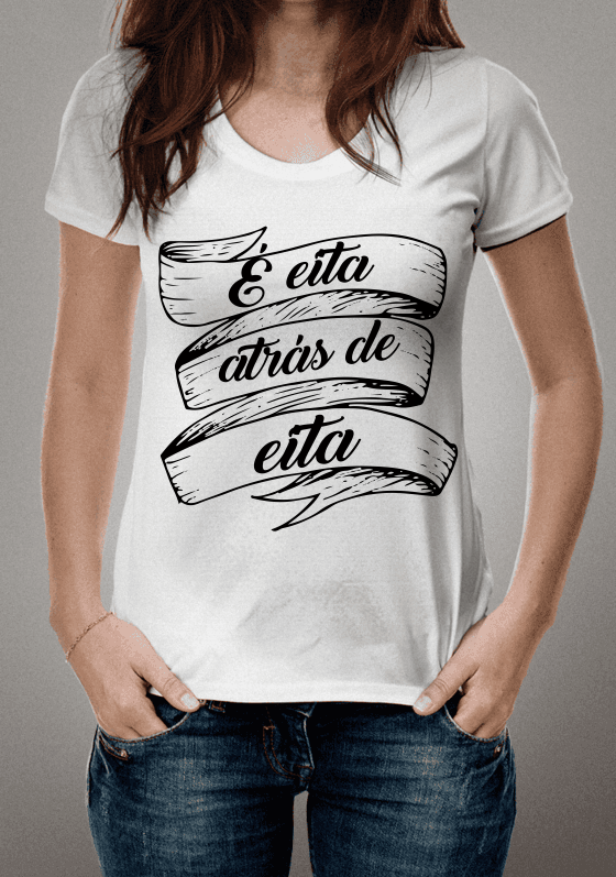 Nome do produto  É Eita atrás de Eita - Estampa Preta