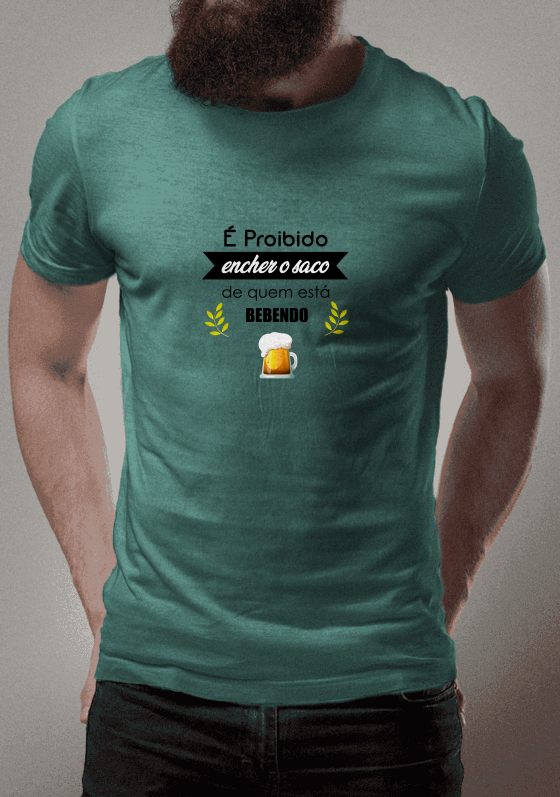 Nome do produto  É proibido encher o saco de quem está bebendo.