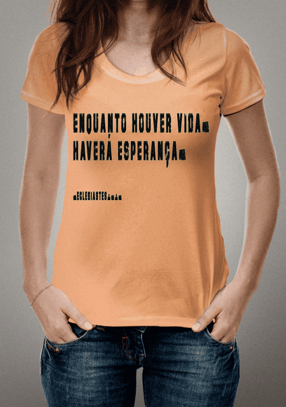 Nome do produto: Enquanto houver vida, haverá esperança.