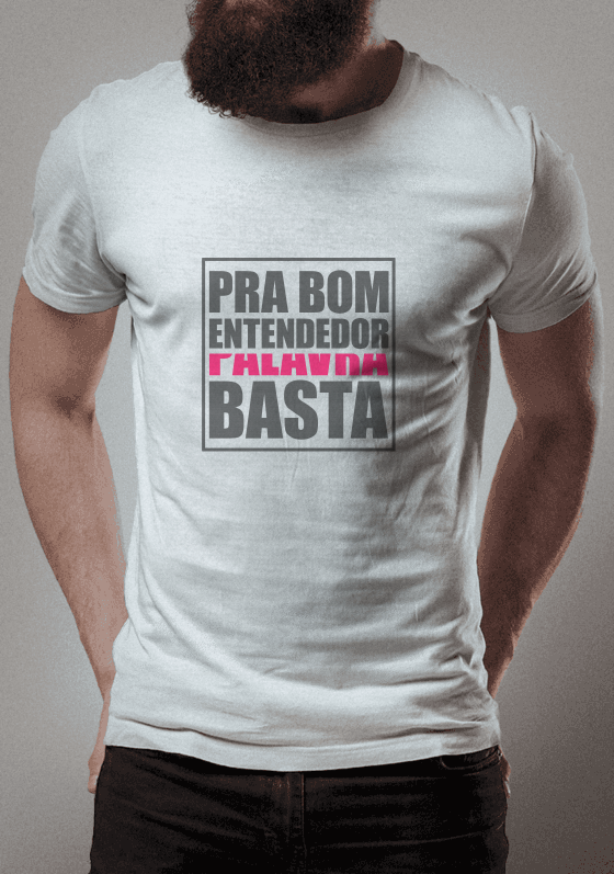 Nome do produto  "Pra bom entendedor meia palavra basta" - Camisa Personalizada