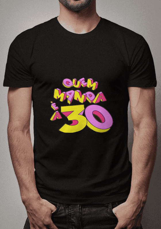 Nome do produto: estampa da musica "quem manda e a 30"