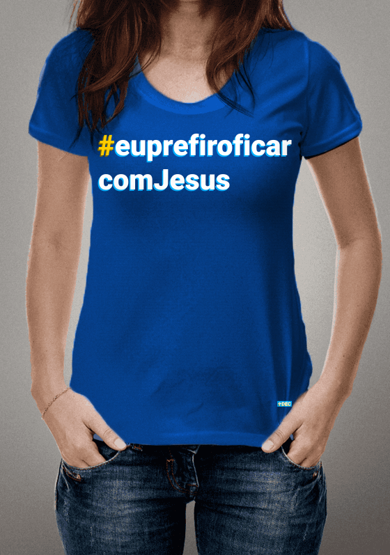 Nome do produto  Eu prefiro ficar com Jesus (Especial) Blue Royal - T-Shirt - Masculina - 20190103