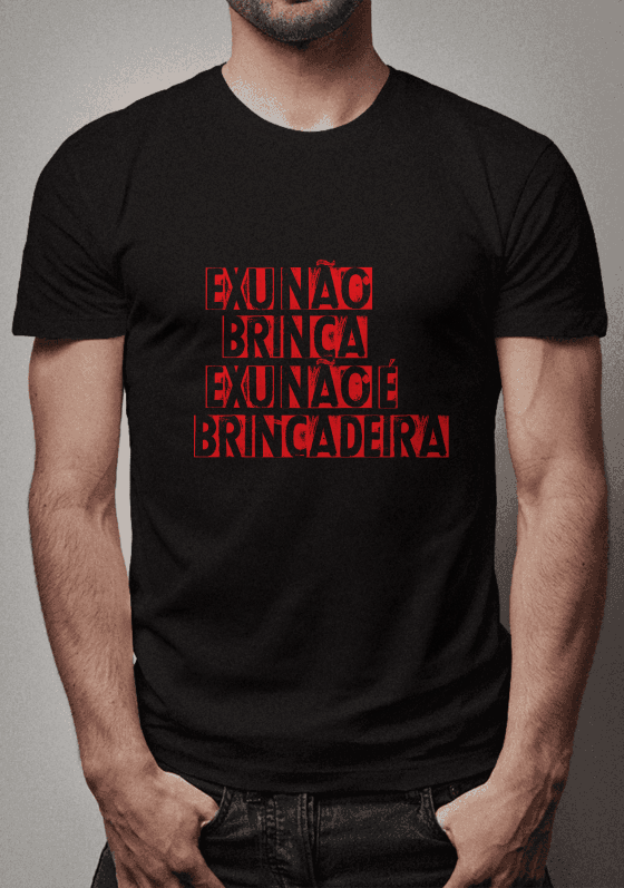 Nome do produto  Exu não brinca!